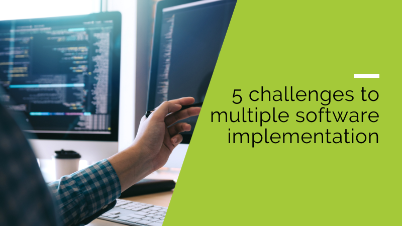 5 challenges to multiple software implementation