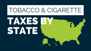 Tobacco & Cigarette Taxes By State
