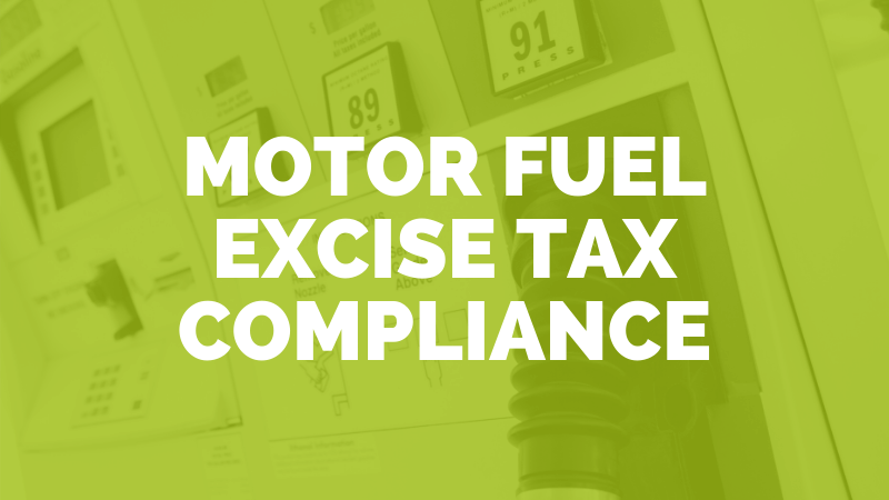 Motor Fuel Excise Tax Compliance