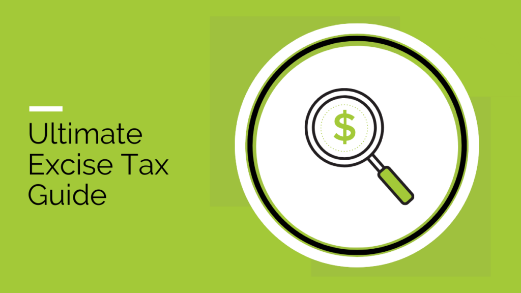Ultimate Excise Tax Guide