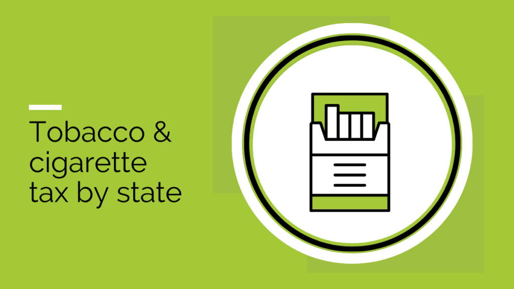 Tobacco & Cigarette Tax by State