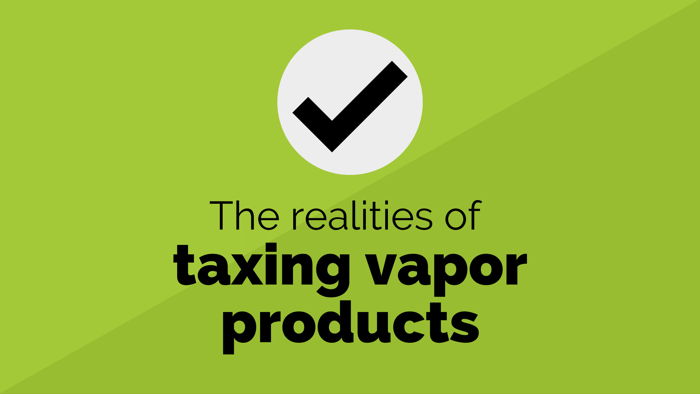 The Realities of Taxing Vape Products
