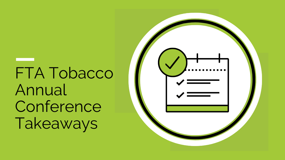 FTA Tobacco Annual Conference Takeaways