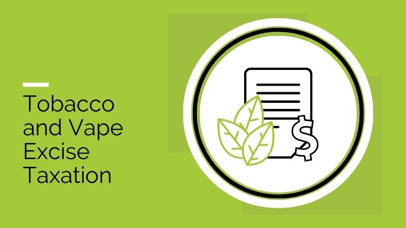 Tobacco and Vape Excise Taxation - Feature Image